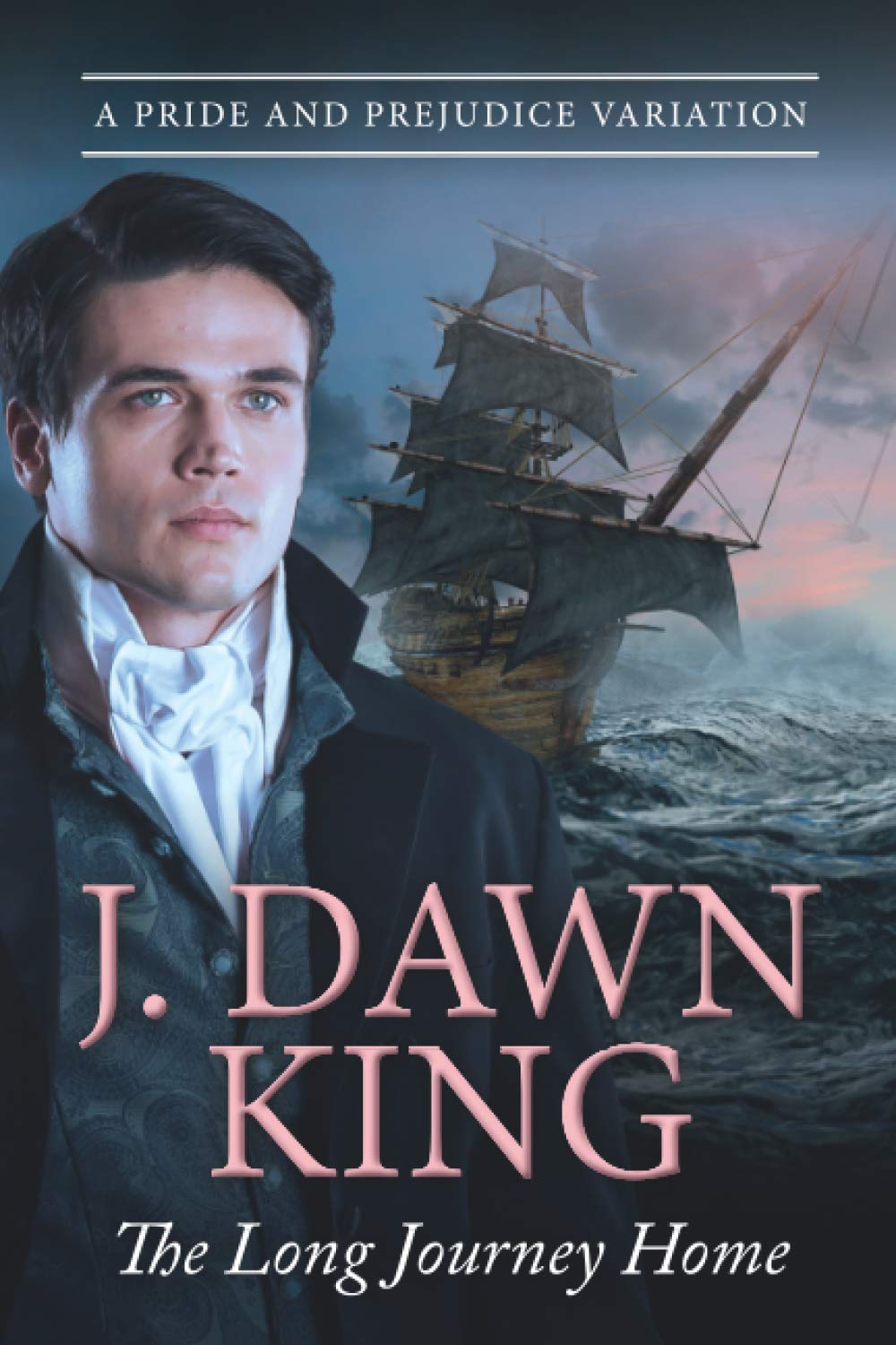 The Long Journey Home: A Pride & Prejudice Variation (The Misadventures of Darcy & Elizabeth) Action & Adventure