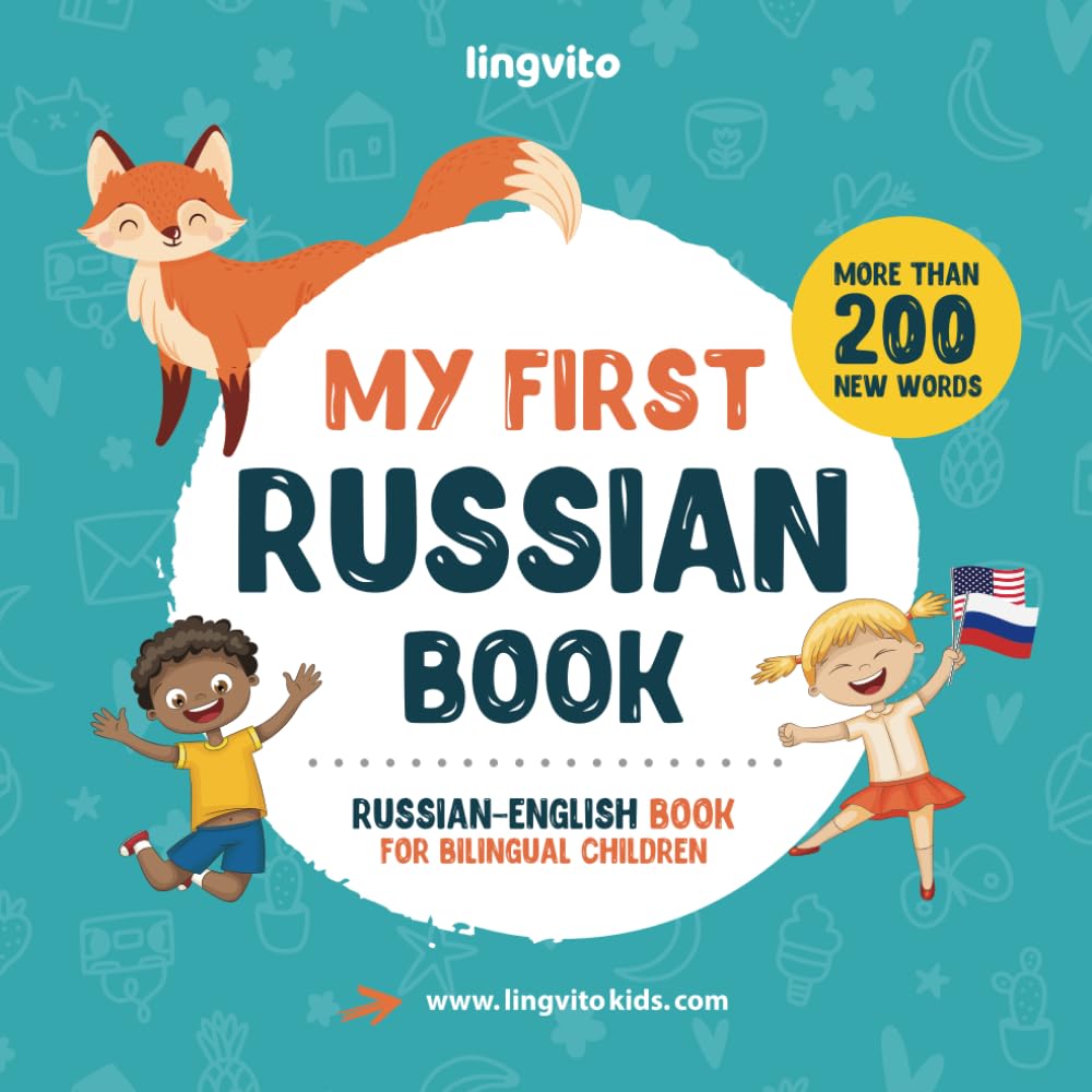 My First Russian Book. Russian-English Book for Bilingual Children: Russian-English children's book with pictures. Great for kids and babies learning ... Books for Bilingual Children, Band 1) Foreign Languages ​​& Dictionaries