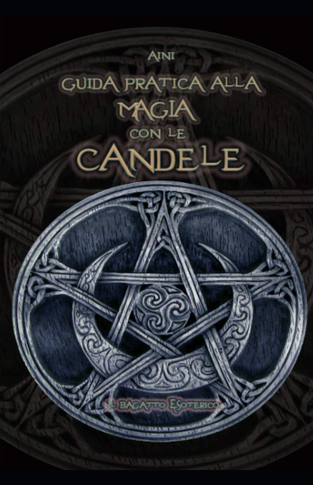 Guida pratica alla magia con le candele Religion & Esotericism