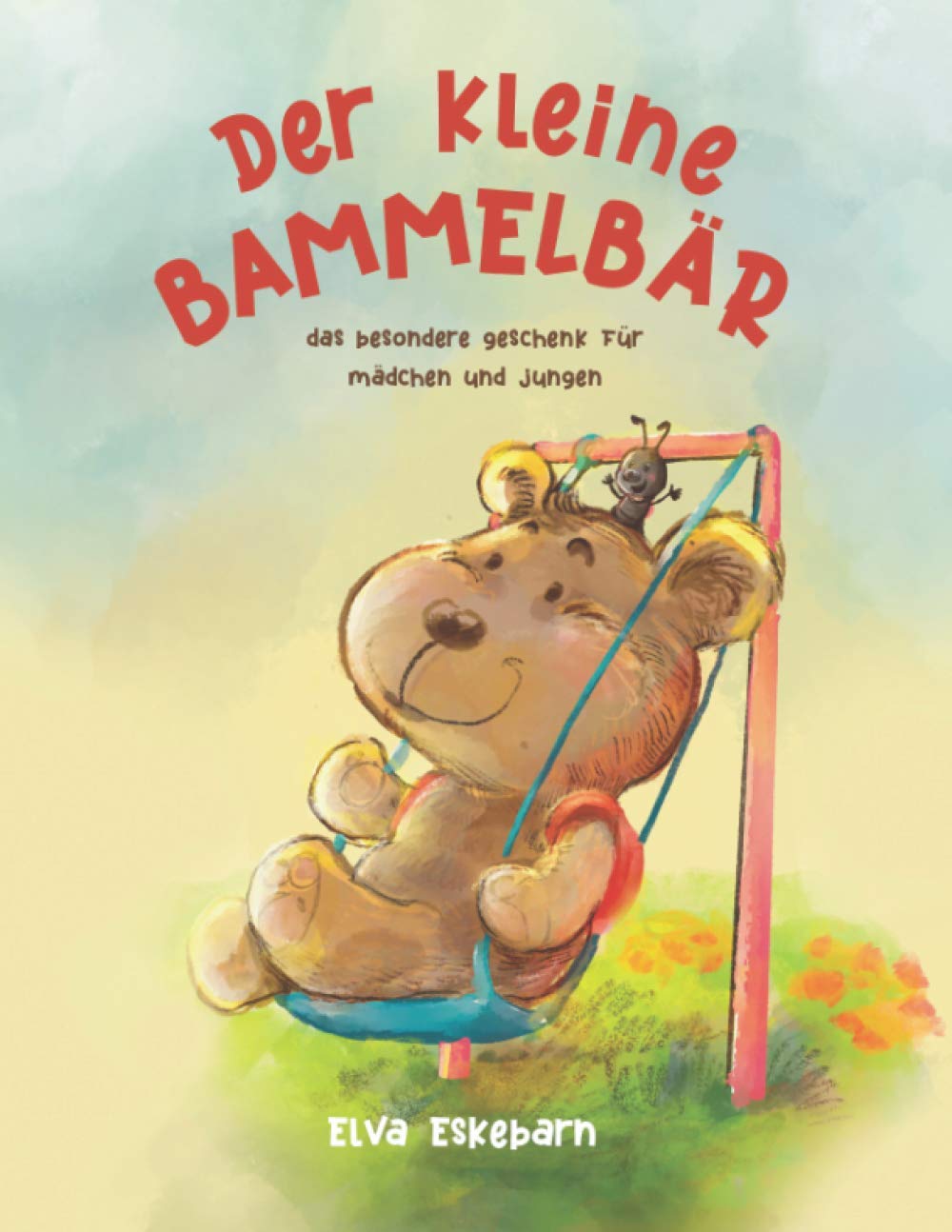 Der kleine Bammelbär: Das besondere Geschenk für Mädchen und Jungen book