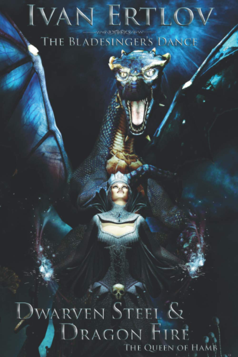 Dwarven Steel & Dragon Fire: The Queen of Hamb (The Bladesinger's Dance, Band 1) Dark Fantasy