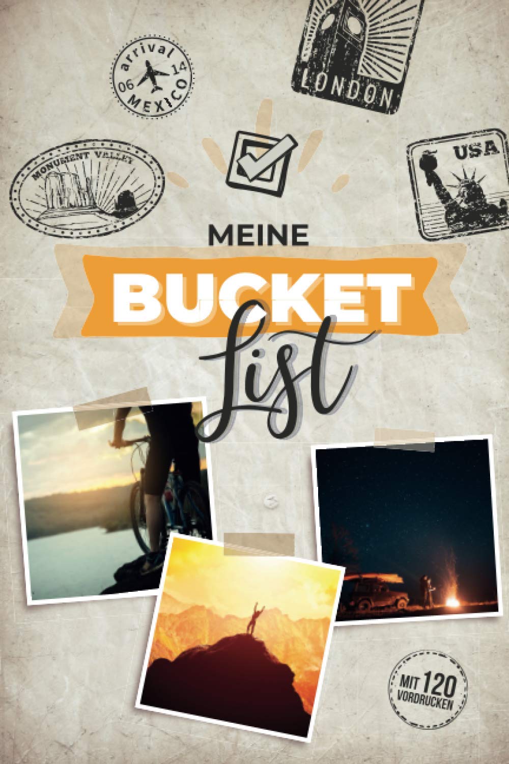 Meine Bucket List mit 120 Vordrucken: Bucket List zum ausfüllen | Auf 120 Seiten ist Platz um Erlebnisse zu planen und festzuhalten | Bucketlist zum selberschreiben Self-help