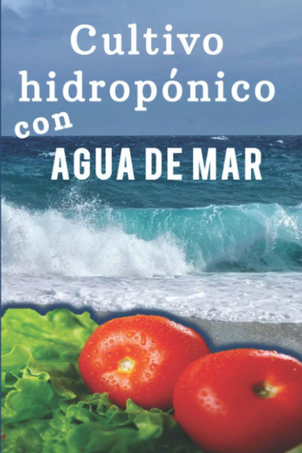 CULTIVO HIDROPÓNICO CON AGUA DE MAR Natural Sciences
