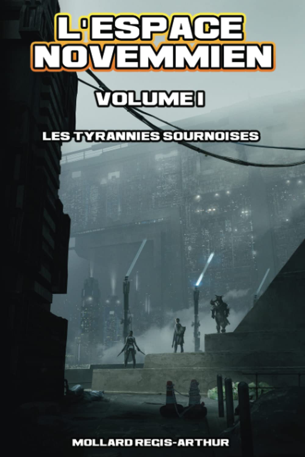 Les Tyrannies Sournoises: Volume 1 High Fantasy