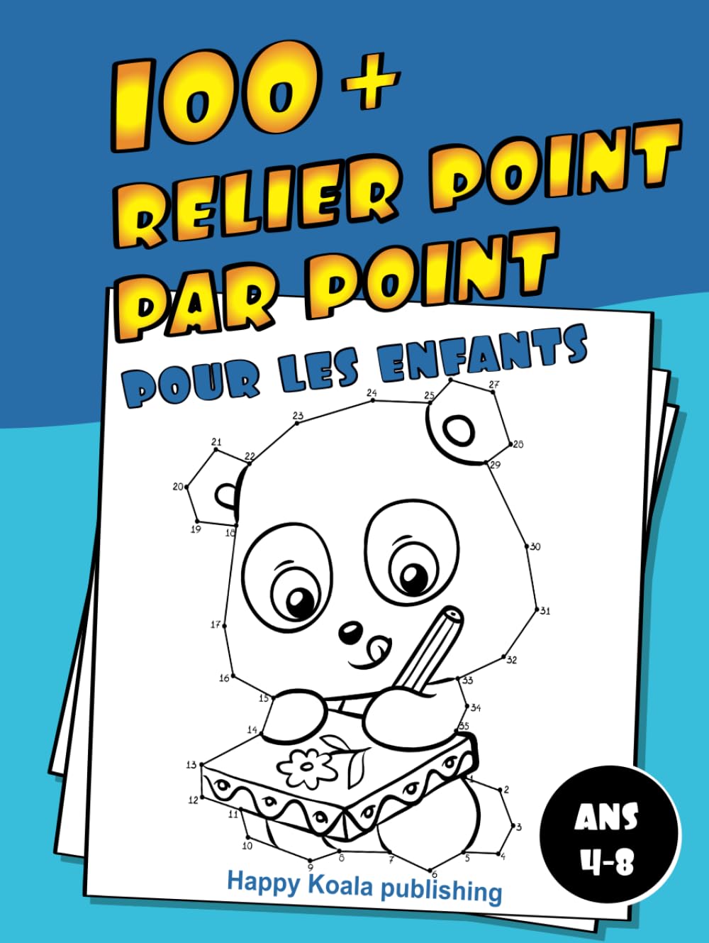 Relier Point par Point pour les enfants ans 4-8: Découvrez plus de 100 illustrations amusantes à connecter et enfin colorier! book