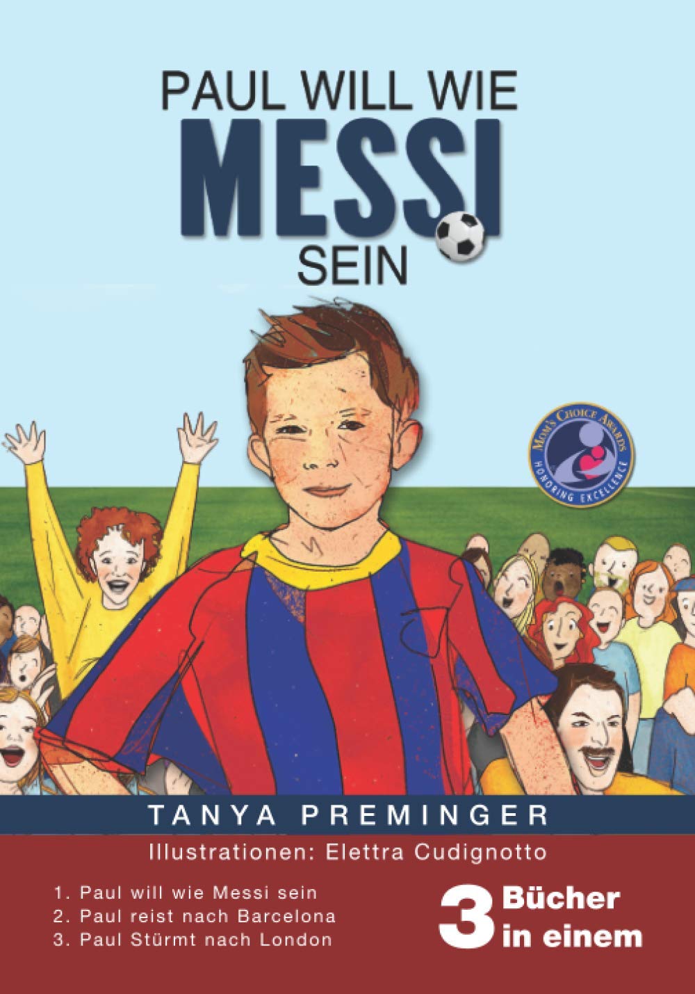 Paul will wie Messi sein: 3 Kinderbücher über Fußball in 1 Leisure & Fun