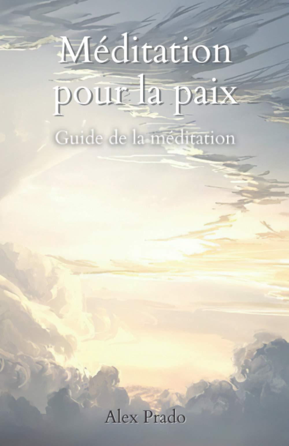 Méditation pour la paix: Guide de la méditation book