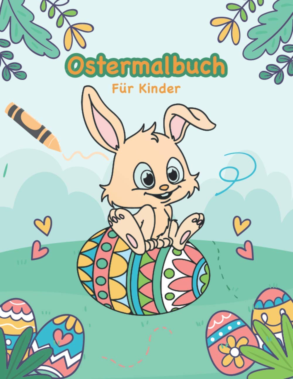 Ostermalbuch für Kinder: Das bunte Ostern Malbuch für Mädchen und Jungen von 4-8 Jahren Non-fiction