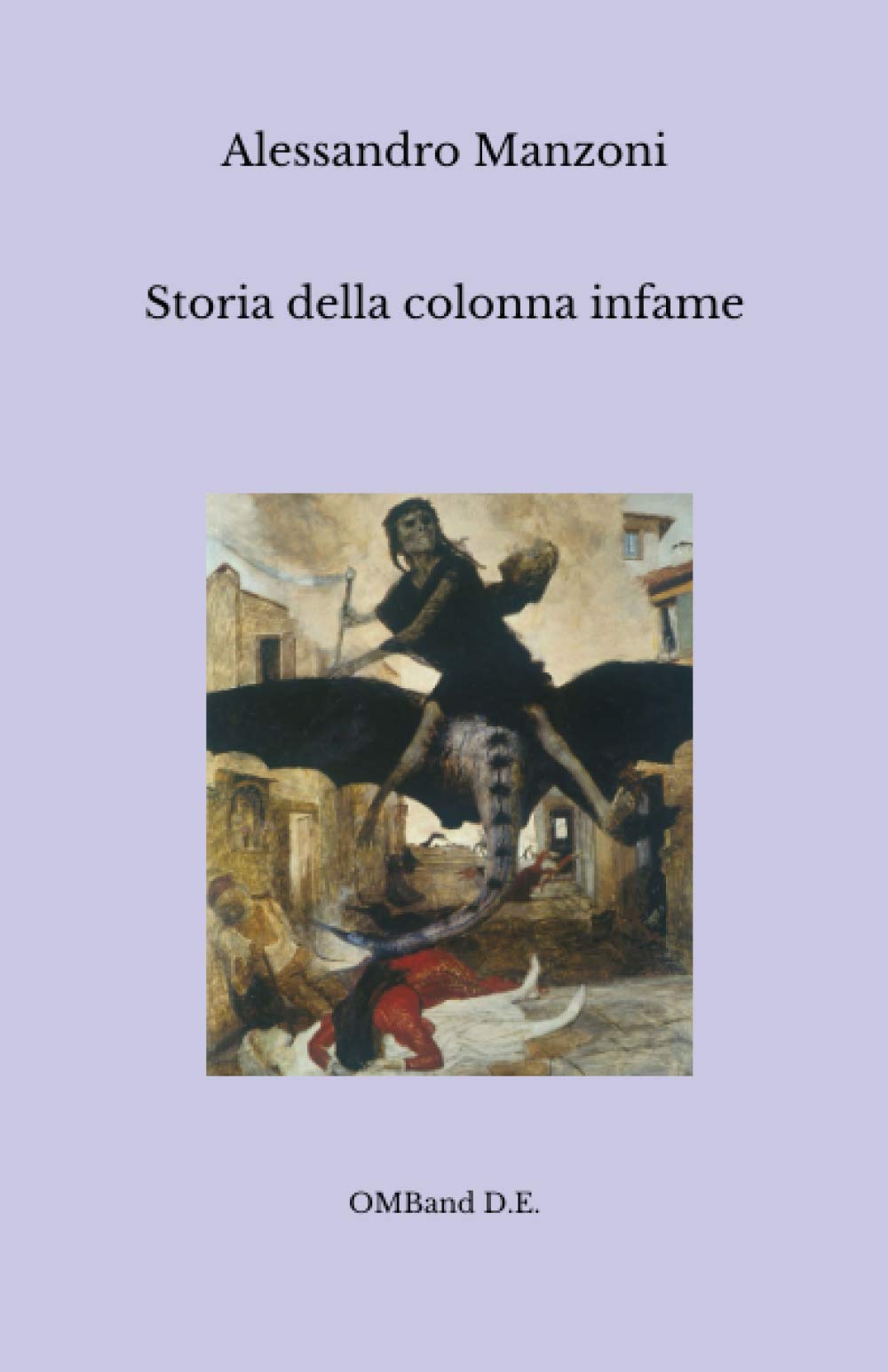 Storia della colonna infame: (Vers. Integrale) Politics & History