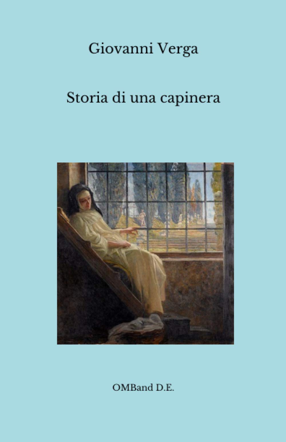 Storia di una capinera: (Ediz. Integrale) Essays & Short Stories