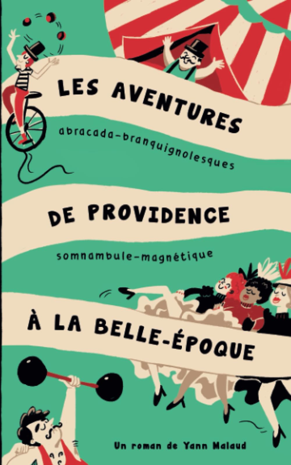 Les aventures abracada-branquignolesques de Providence, somnambule-magnétique à la Belle Epoque Humour & Satire