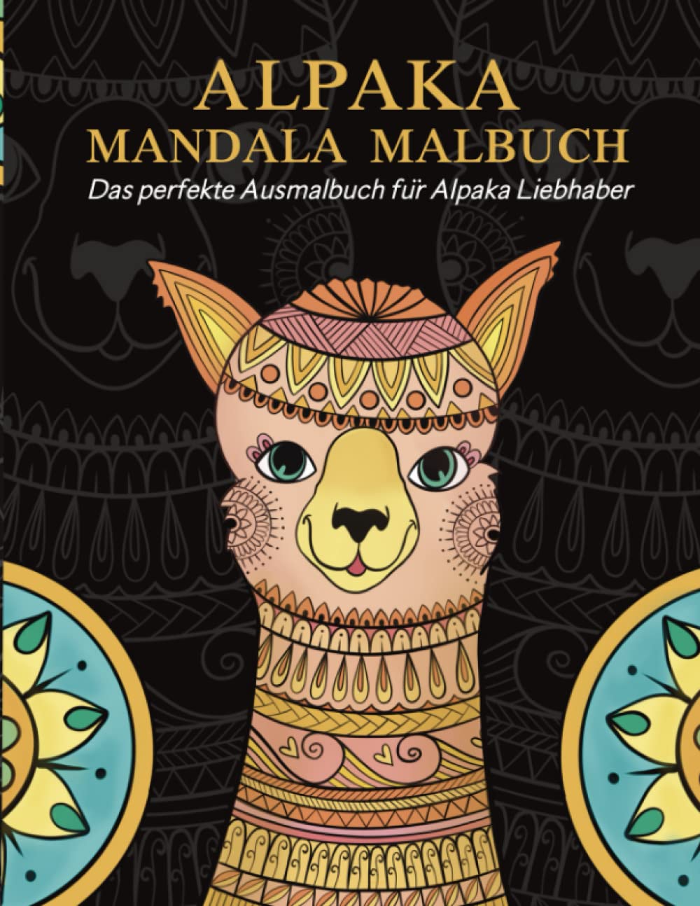 Alpaka Mandala: Das Ausmalbuch mit 50 fantastischen Alpaka Mandala Motiven. (Inklusive Gratis Download) Tiptoi & Games