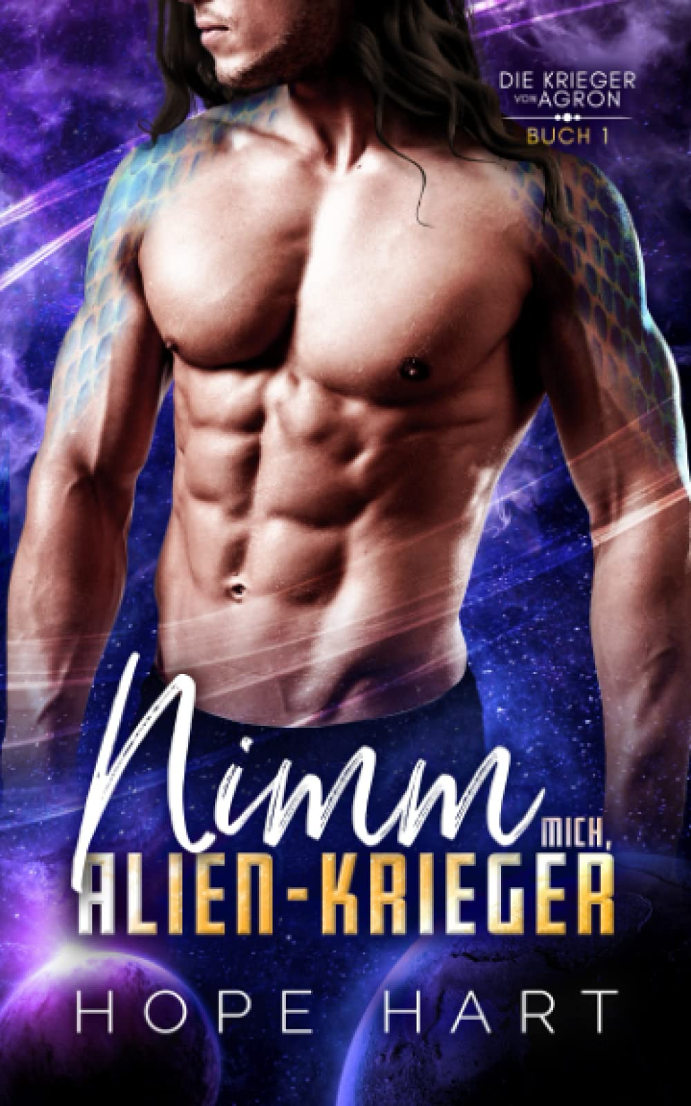 Nimm mich, Alien-Krieger: Eine Science-Fiction Alien Romanze (Die Krieger von Agron, Band 1) Contemporary Romance