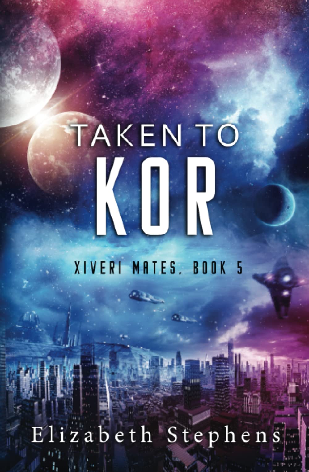 Taken to Kor (Xiveri Mates Book 5) Eroticism