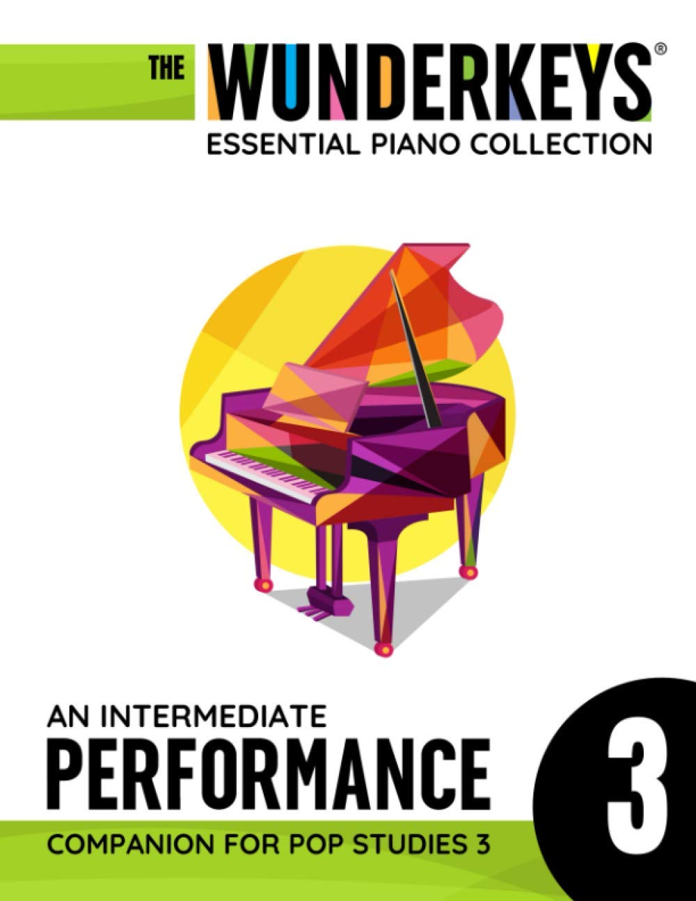 An Intermediate Performance Companion For Pop Studies 3: The WunderKeys Essential Piano Collection Sheet Music
