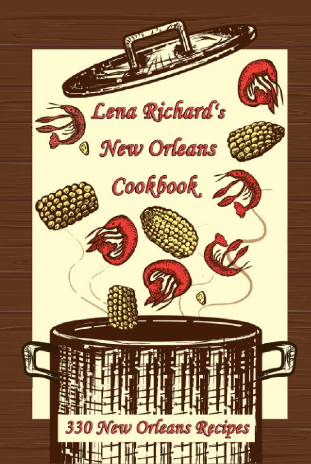 Lena Richard’s New Orleans Cookbook: 330 New Orleans Recipes book