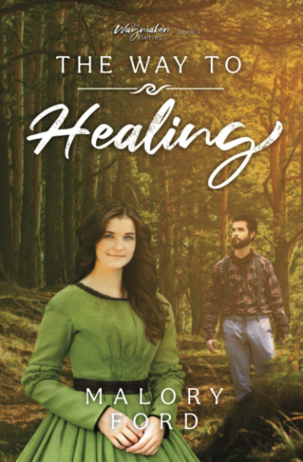 The Way to Healing: A historical Christian romance (The Waymaker series, Band 1) Religion & Esotericism