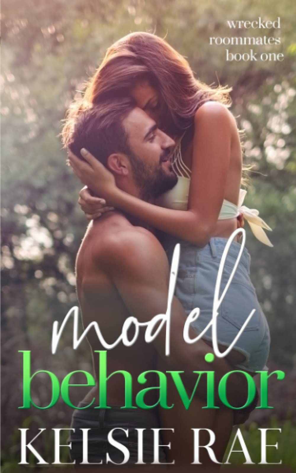 Model Behavior (Wrecked Roommates) New Adult