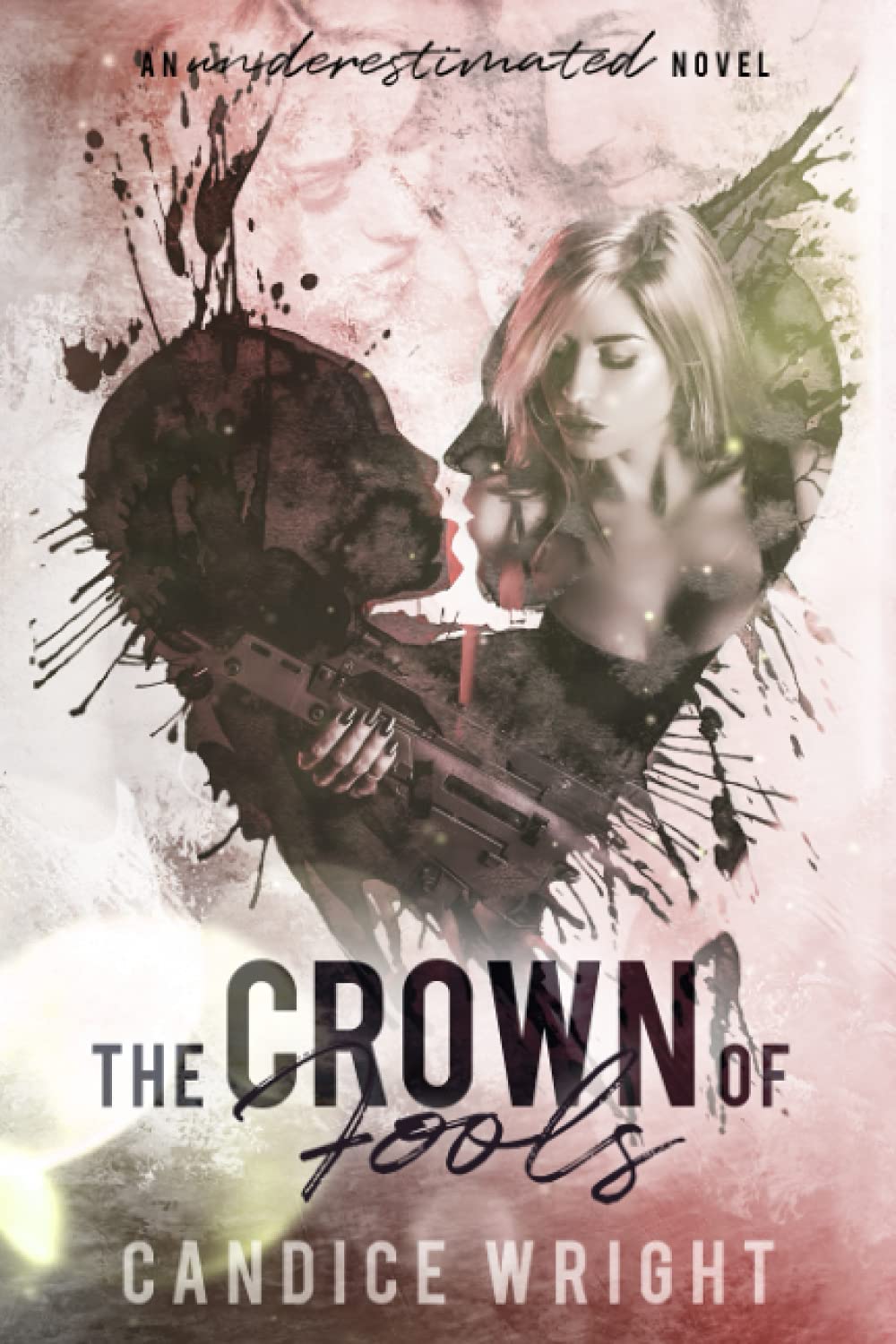 The Crown of Fools: An Underestimated Novel Book 5 book