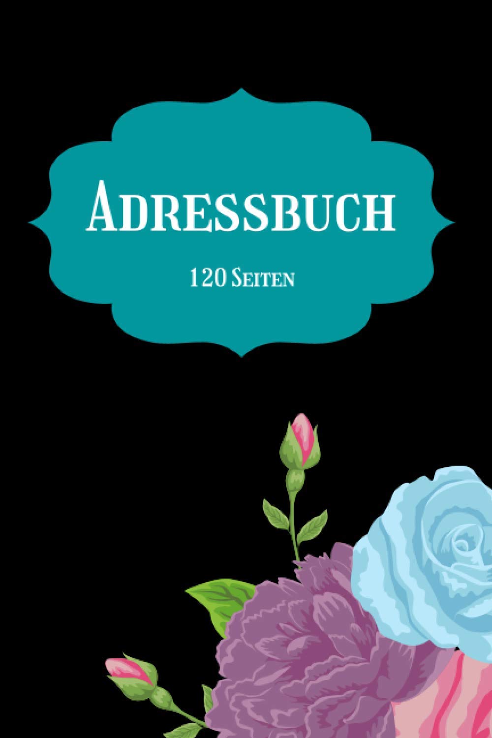 Adressbuch: Adressen, Email-Kontakte und Telefonnummern eintragen, Notizbuch, Kontaktbuch zur Adressverwaltung | 120 Seiten Books