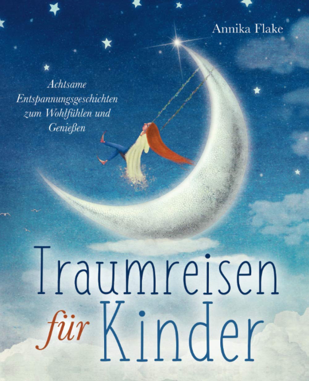 Traumreisen für Kinder: Achtsame Entspannungsgeschichten zum Wohlfühlen und Genießen book