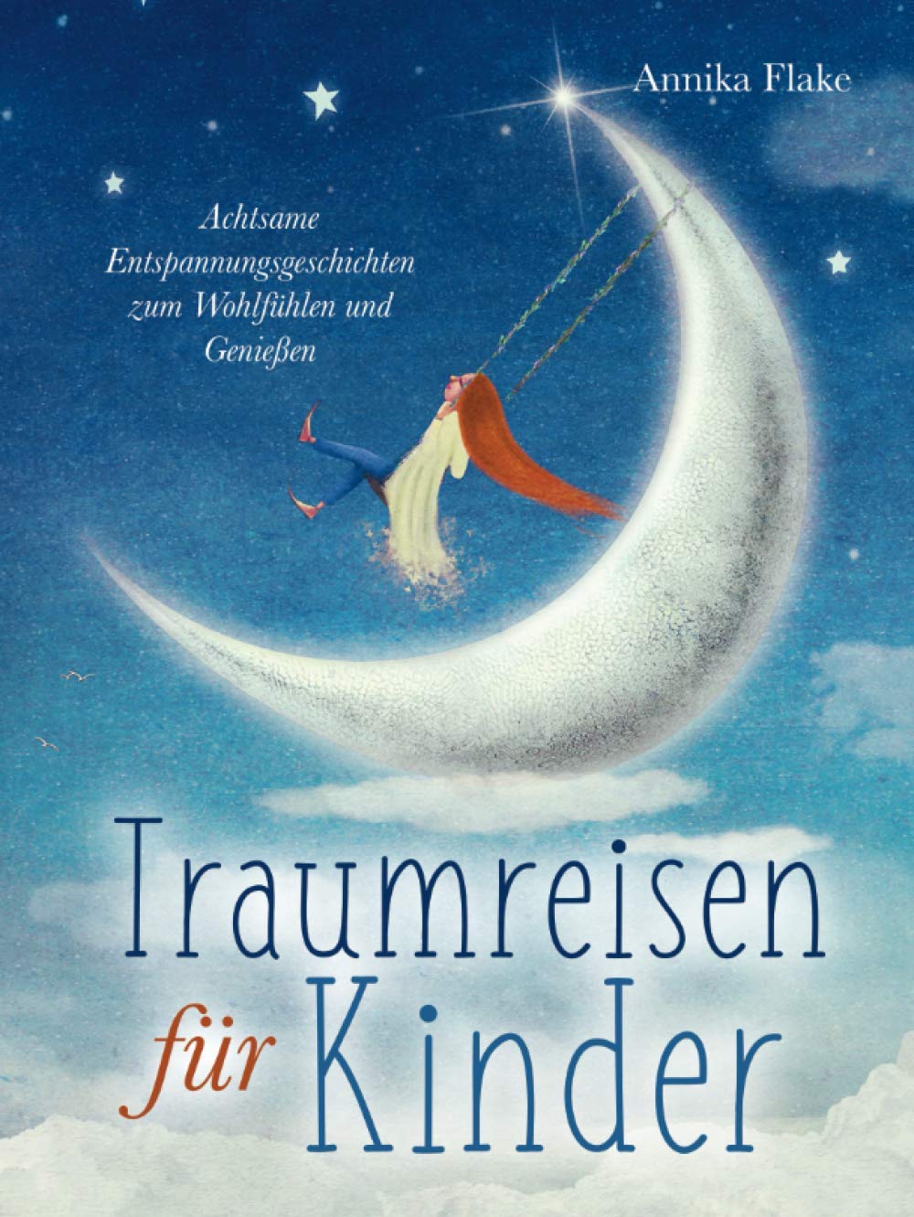 Traumreisen für Kinder: Achtsame Entspannungsgeschichten zum Wohlfühlen und Genießen Books