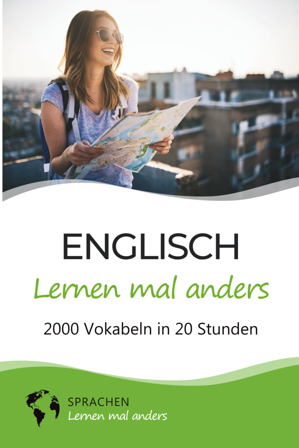 Englisch lernen mal anders - 2000 Vokabeln in 20 Stunden: Spielend einfach Vokabeln lernen mit einzigartigen Merkhilfen und Gedächtnistraining für Anfänger und Wiedereinsteiger Contemporary literature
