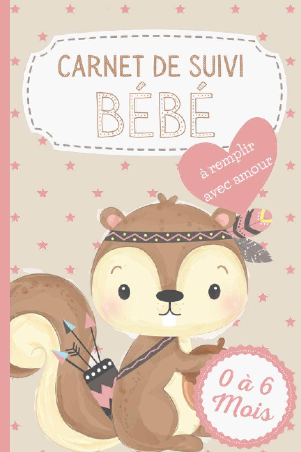 Carnet de Suivi Bébé à remplir 0-6 mois: Journal de Bord Bébé | Suivi Quotidien : Allaitement-Biberon-Soin-Couche-Bain-Dodo | Cadeau Future Maman Health, Nutrition & Fitness