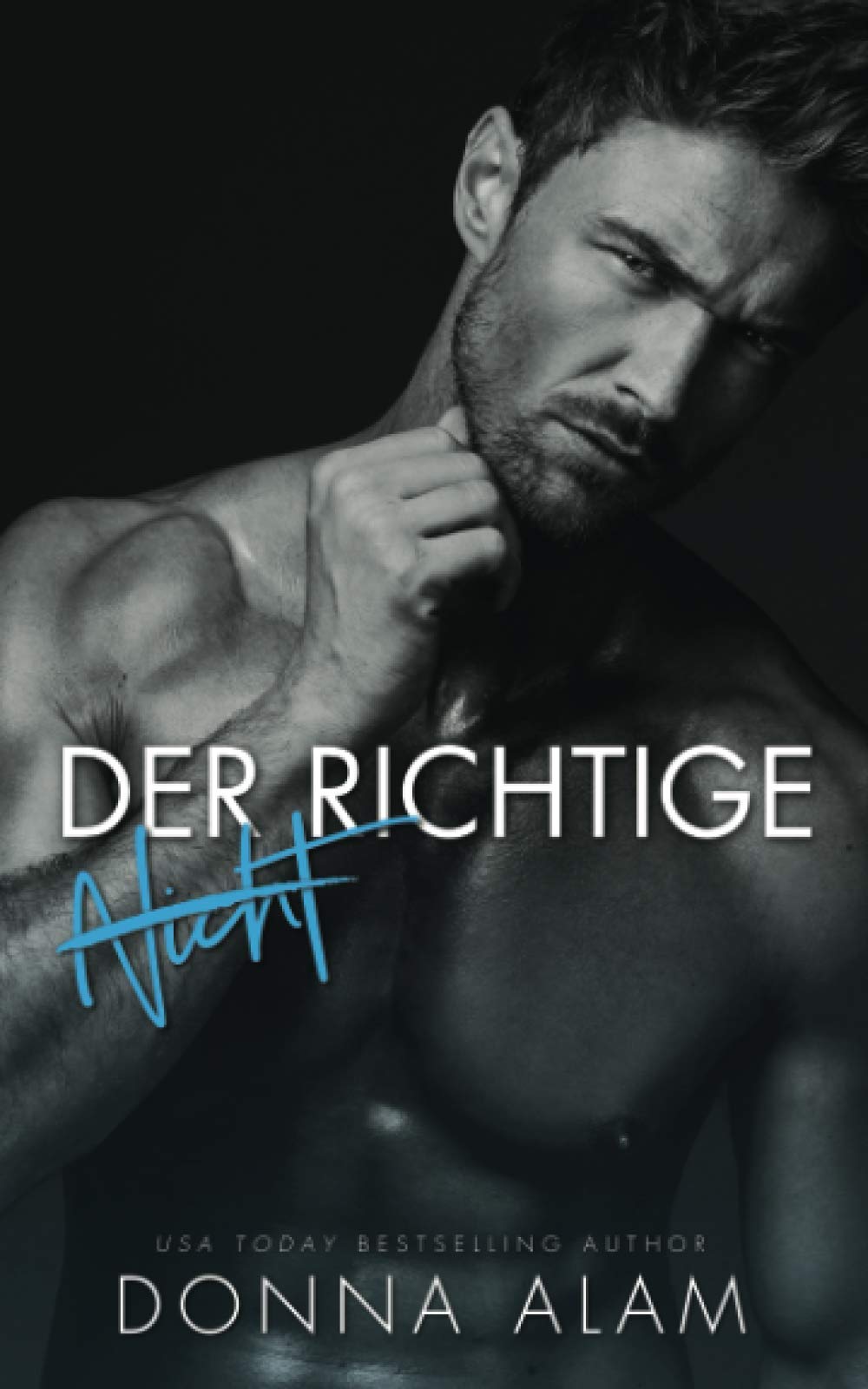(NICHT) DER RICHTIGE: Ein Liebesroman (Liebe in London, Band 2) Contemporary Romance