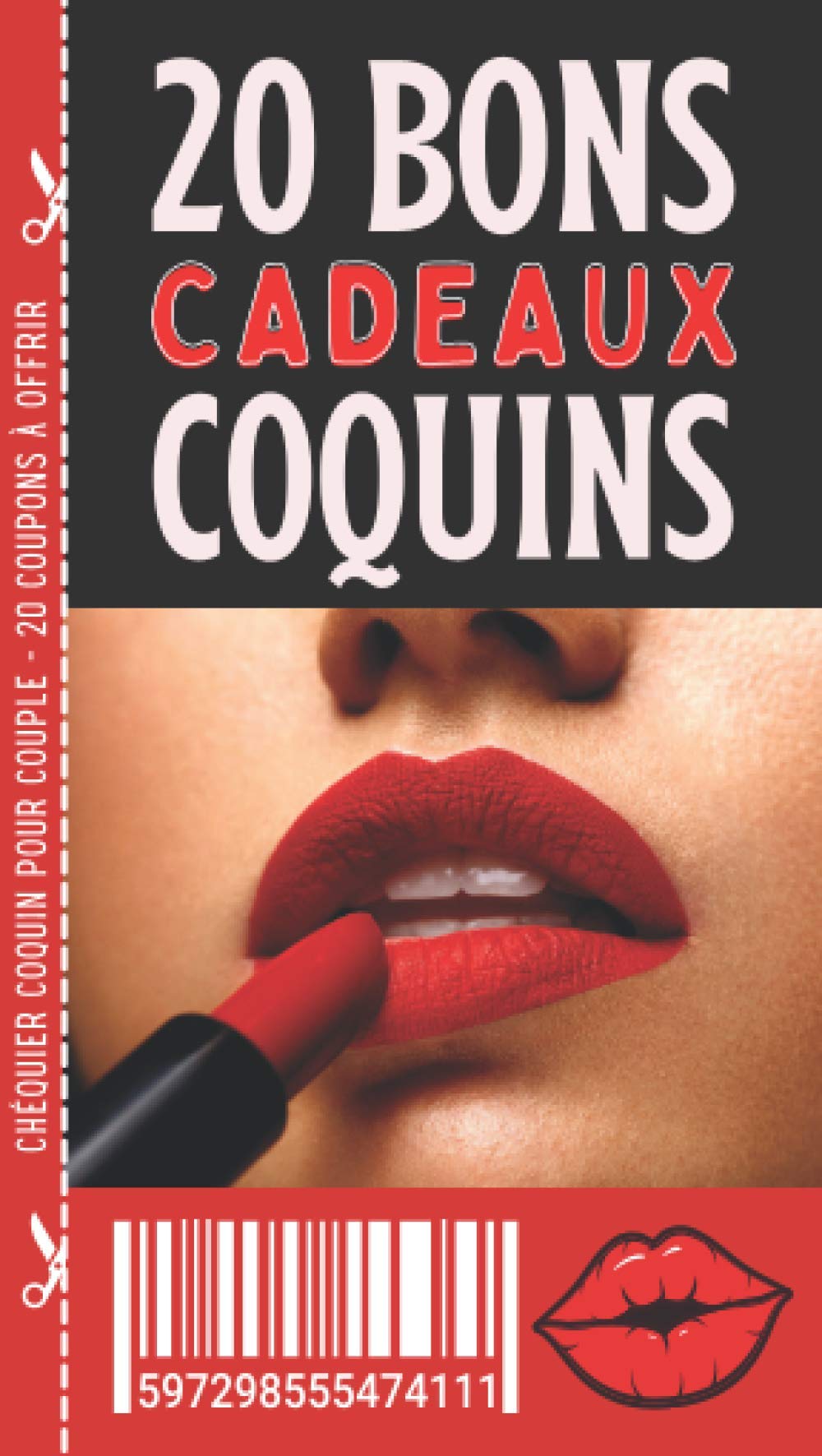 20 Bons Cadeaux Coquins: le chéquier pour pimenter son couple et sa libido, 20 coupons en couleurs pour offrir des faveurs et jeux sexy - Saint-Valentin Mariage book