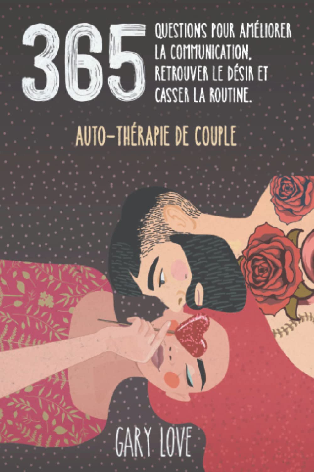 Auto-thérapie de couple: 365 questions pour améliorer la communication, retrouver le désir et casser la routine Psychology
