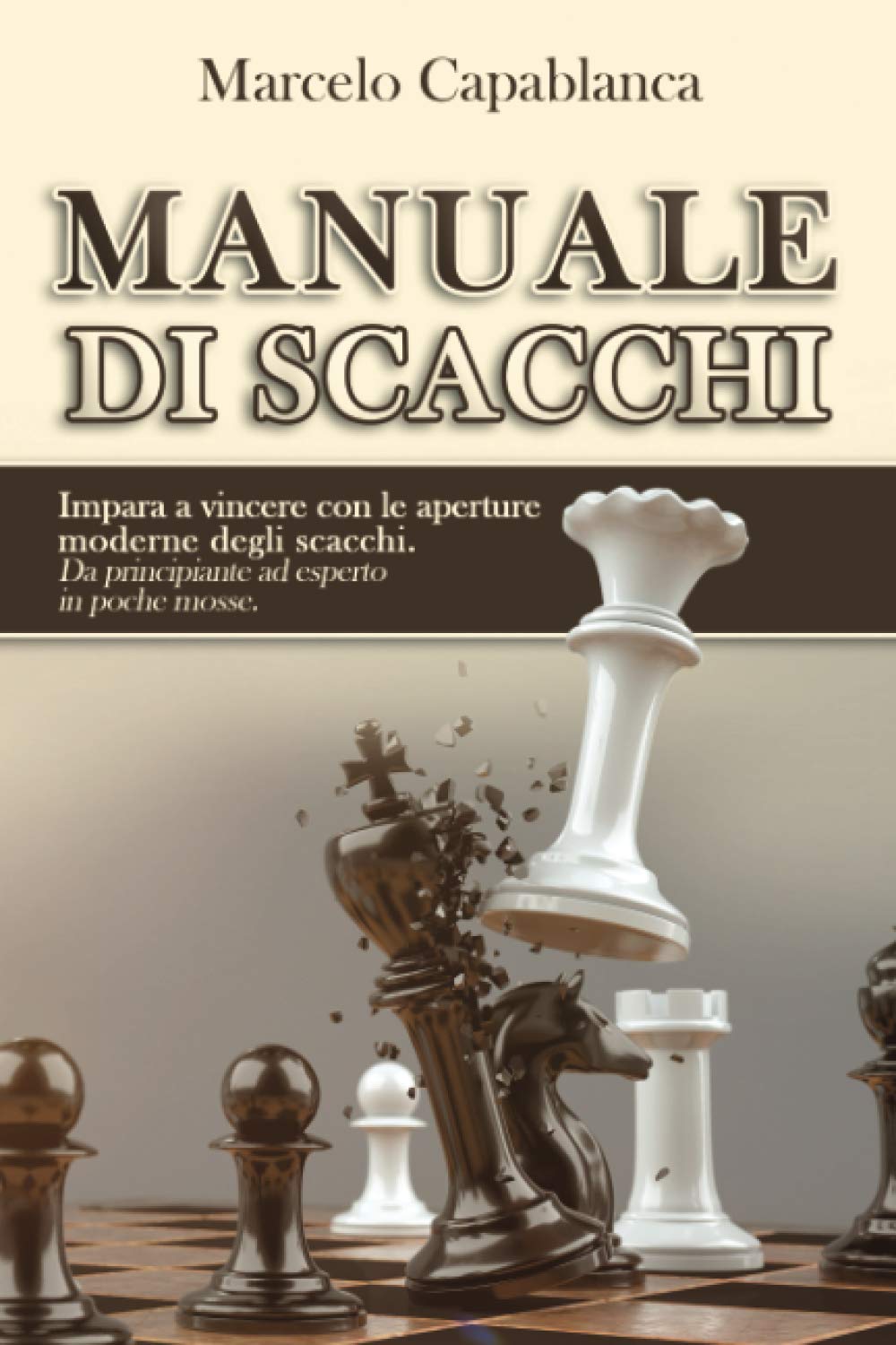 Manuale di scacchi: Impara a vincere con le aperture moderne degli scacchi. Da principiante ad esperto in poche mosse. book