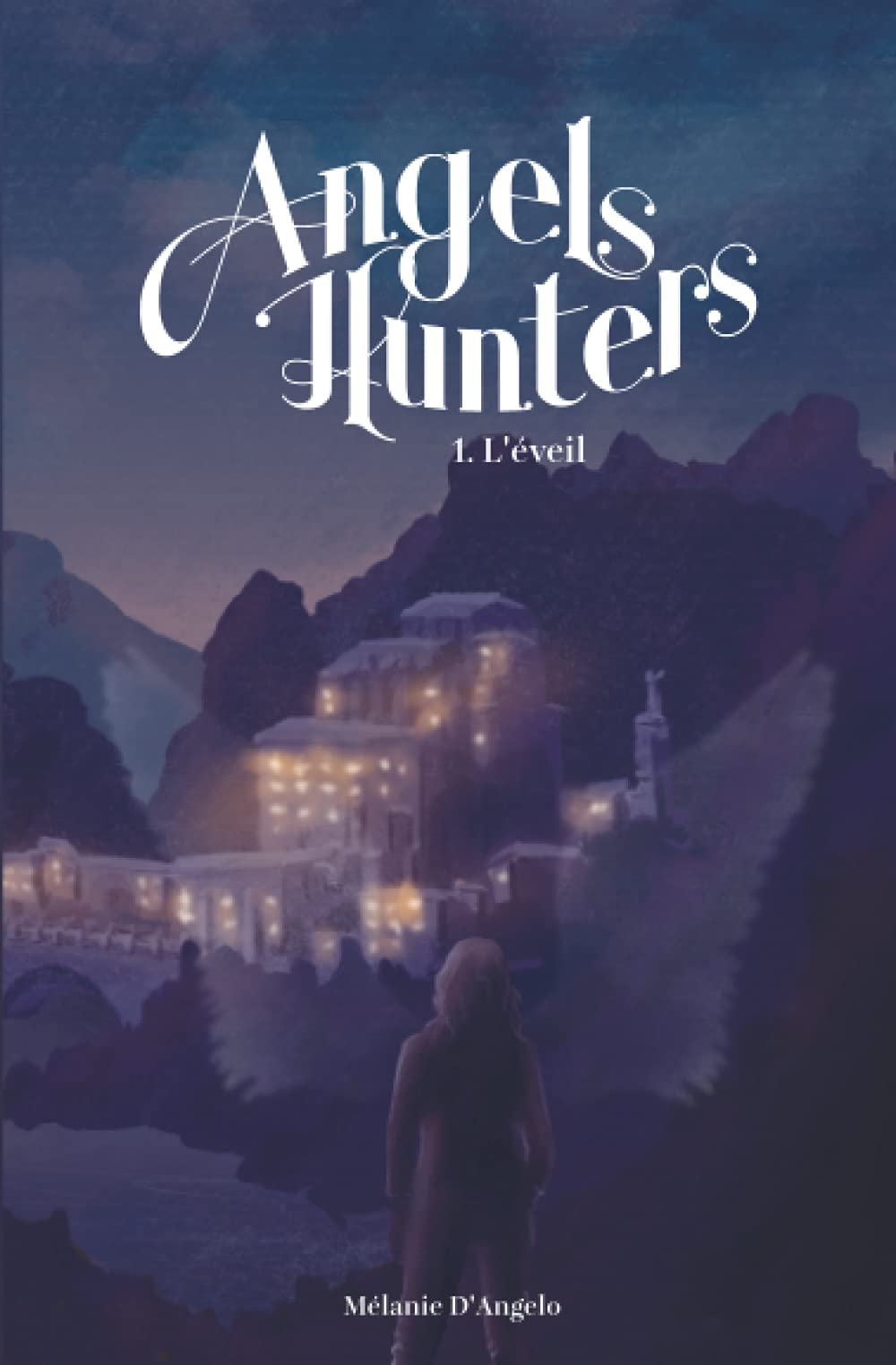 Angels Hunters: Tome 1 - L'éveil book