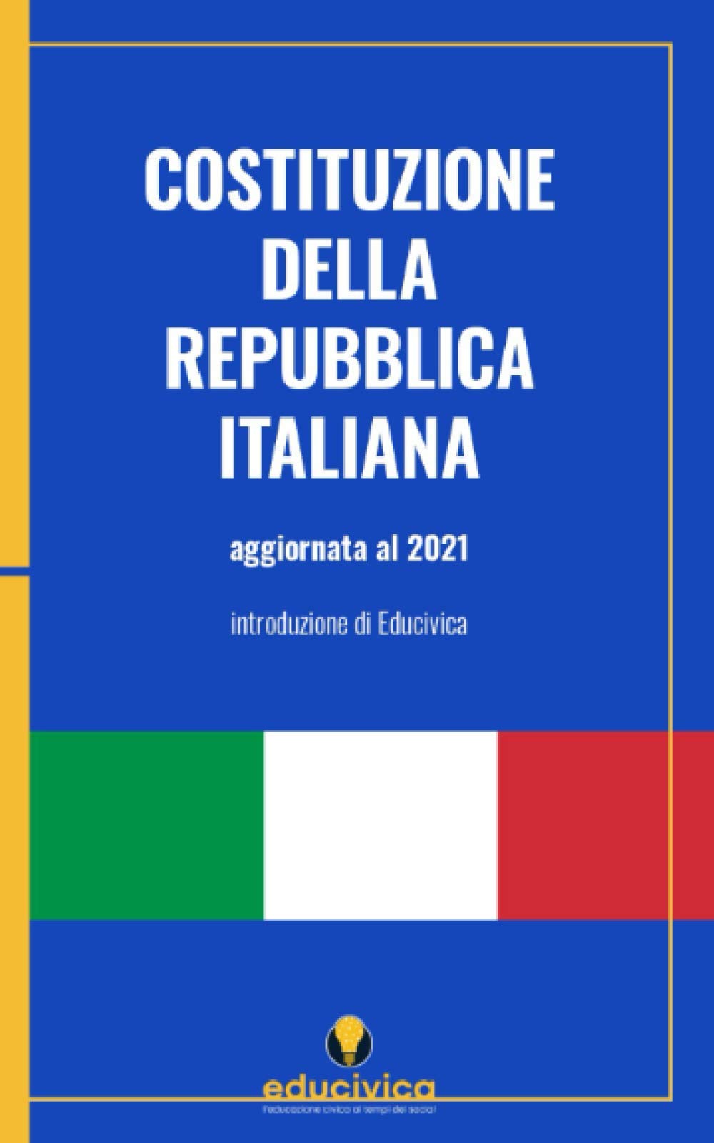 Costituzione della Repubblica Italiana: Testo integrale aggiornato alla legge costituzionale 19 ottobre 2020, n. 1 sulla riduzione del numero dei parlamentari book