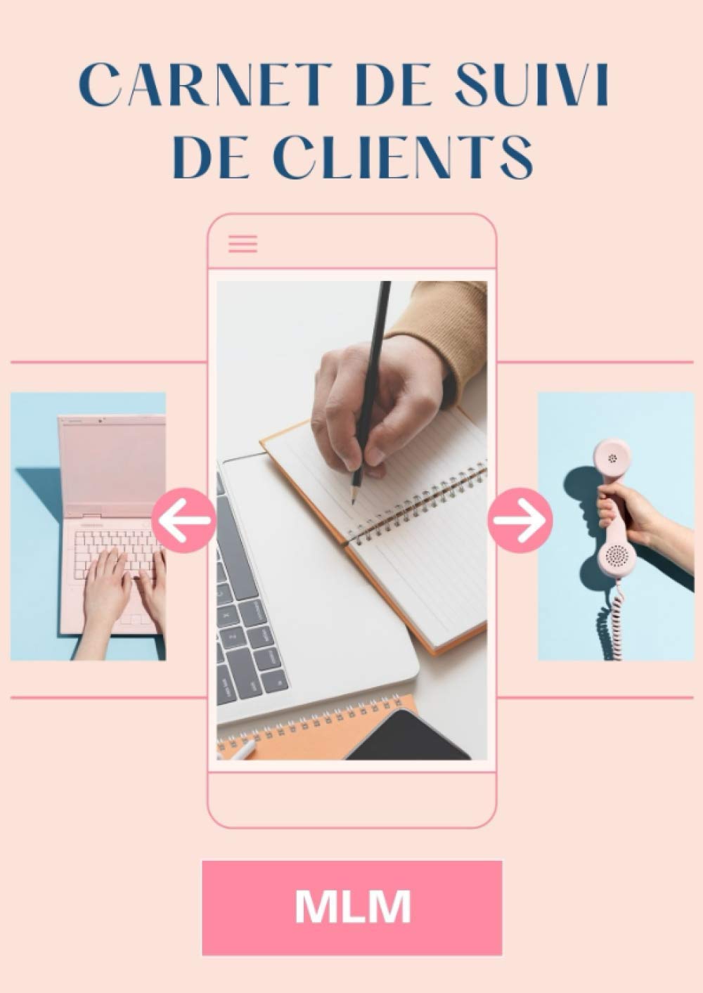 Carnet de suivi de clients MLM: Cahier de suivi de clients pour marketeurs de réseau à compléter | 50 doubles pages pour suivre ses clients MLM | format A4 | rétention clients Business, Finance & Career