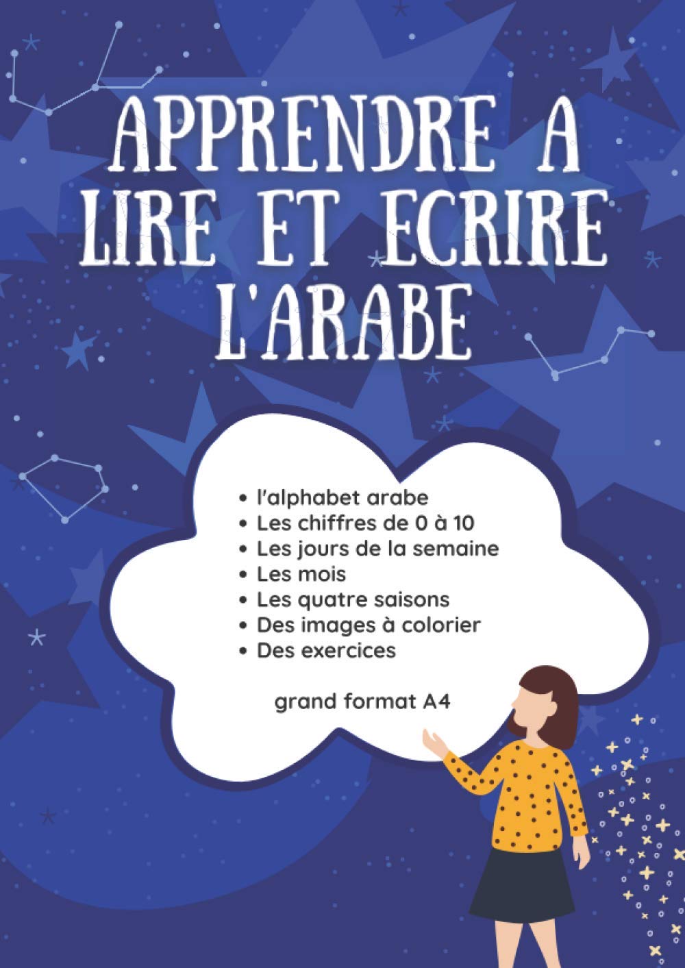 APPRENDRE À LIRE ET À ÉCRIRE L’ARABE l'alphabet arabe, Les chiffres de 0 à 10, Les jours de la semaine, Les mois, Les quatre saisons ;Des images à colorier, Et Des exercices “grand format A4 Foreign Languages ​​& Dictionaries