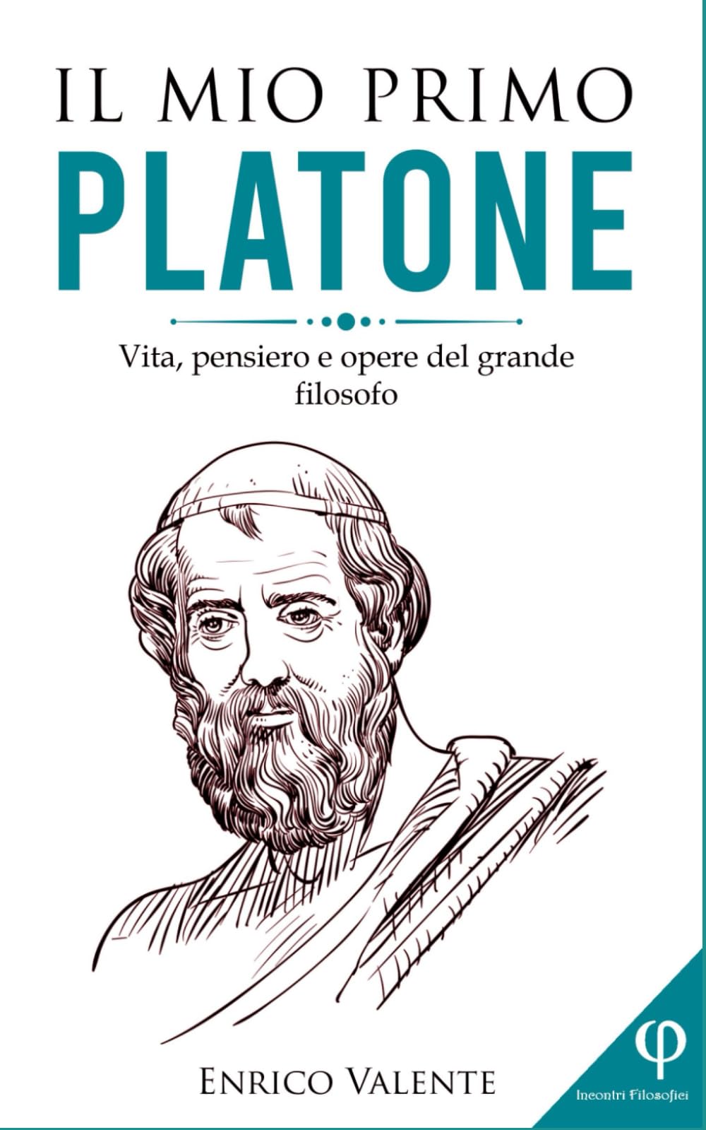 Il mio primo PLATONE: Vita, pensiero e opere del grande filosofo (Collana incontri filosofici, Band 2) Philosophy