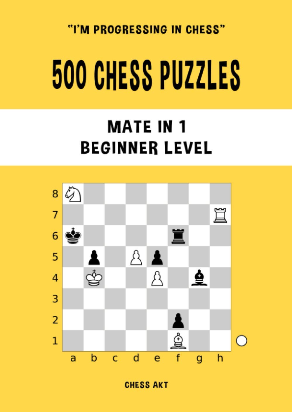 500 Chess Puzzles, Mate in 1, Beginner Level: Solve chess problems and improve your tactical chess skills (I'm progressing in Chess, Band 1) Leisure & Fun