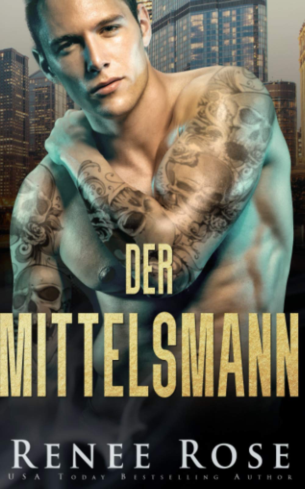 Der Mittelsmann (Chicago Bratwa, Band 3) Romantic Thrillers
