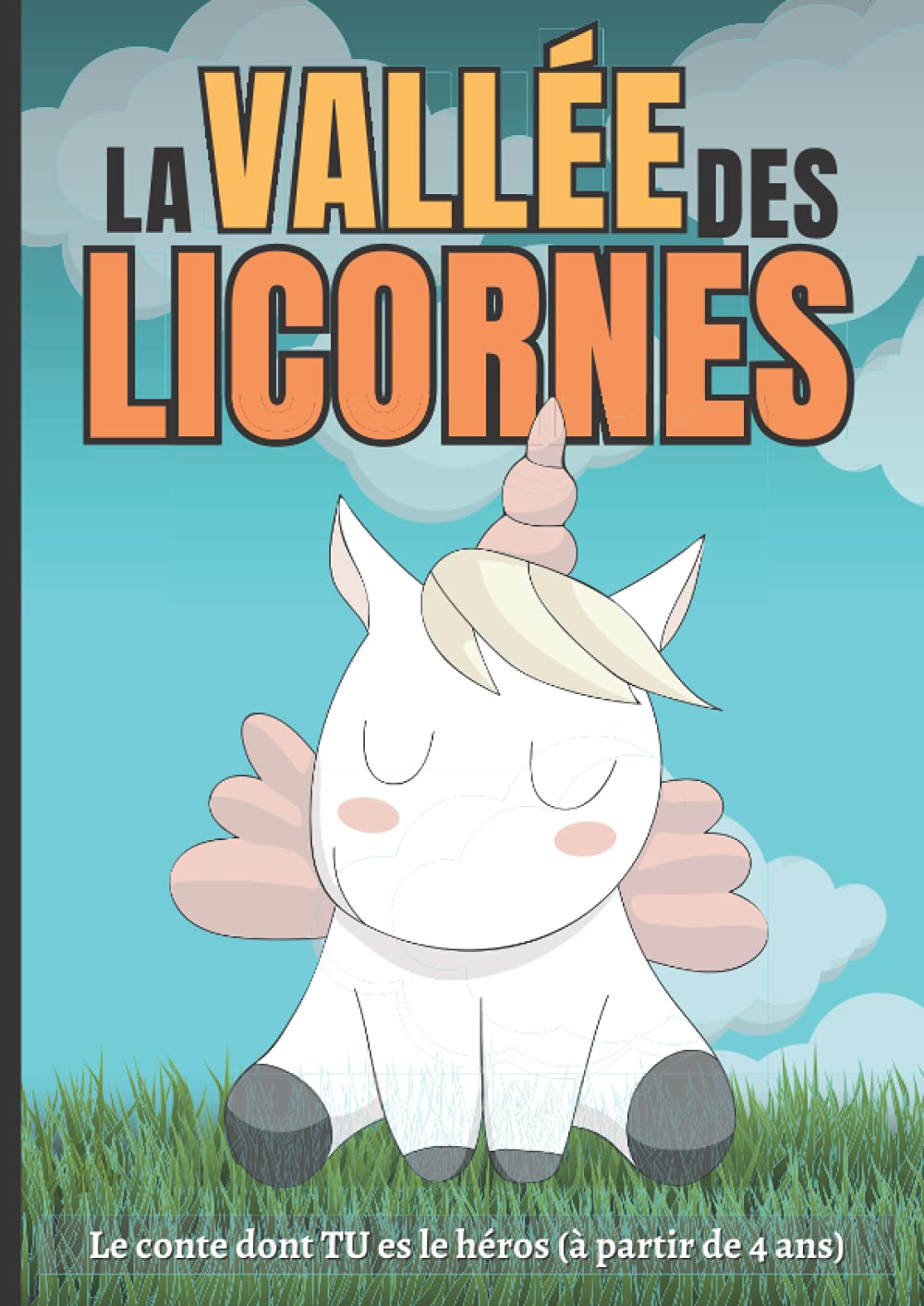 La vallée des licornes: Le conte dont TU es le héros (à partir de 4 ans) book