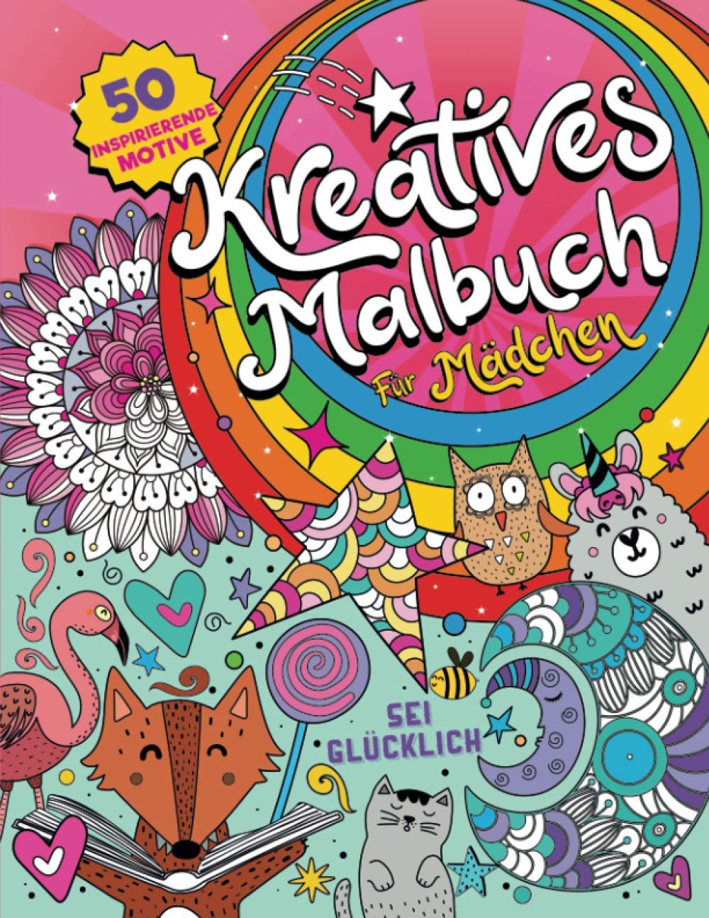 Kreatives Malbuch für Mädchen: 50 inspirierende Tiermotive, verspielte Muster und Wohlfühlbilder in einem Malbuch für Jugendliche und Mädchen von 6-8 und 9-12 Jahren. Non-fiction