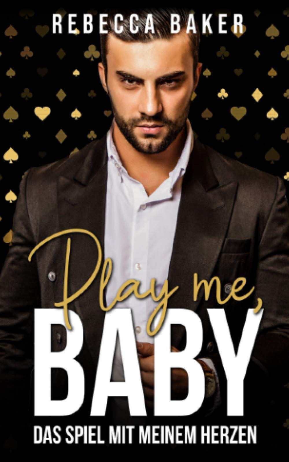 Play me, Baby!: Das Spiel mit meinem Herzen (Las Vegas Lovestories, Band 2) Contemporary literature