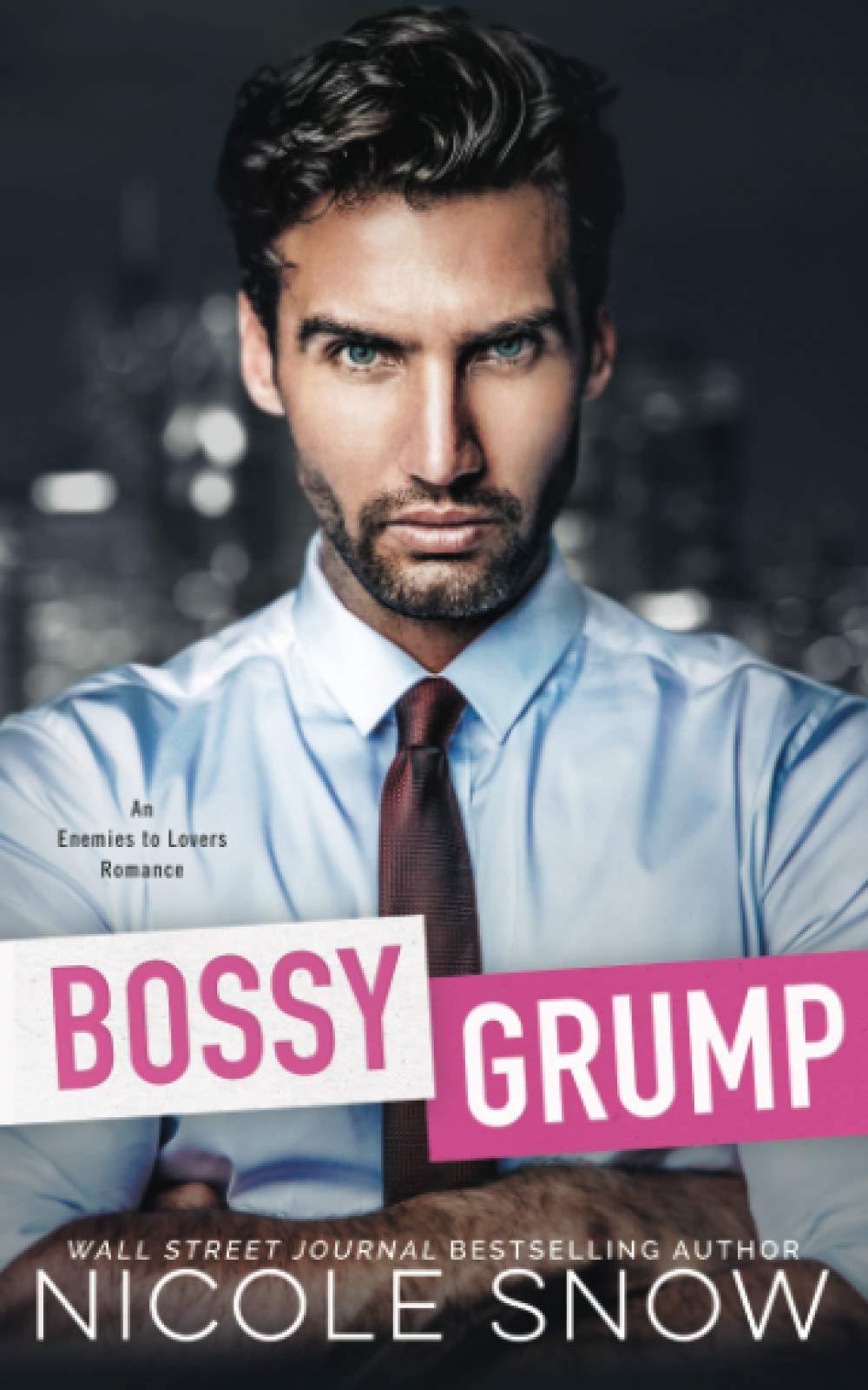 Bossy Grump: An Enemies to Lovers Romance (Bad Chicago Bosses) Contemporary literature