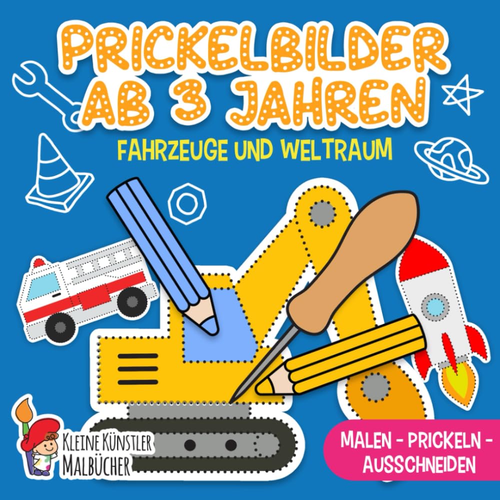 Prickelbilder Ab 3 Jahren: Fahrzeuge und Weltraum - Malen, Prickeln, Ausschneiden und Basteln! - Prickelblock für Jungen und Mädchen - Bastelbuch für Kinder ab 3 Hobbies & Crafts