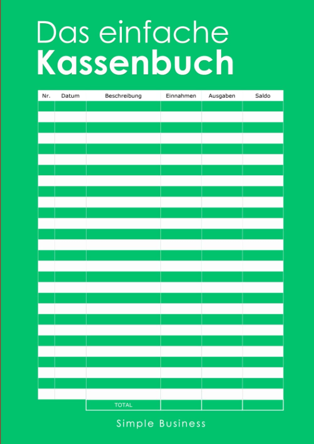Das einfache Kassenbuch: Optimal für Vereine, Selbständige, Gastronome und Kleinunternehmer | Perfekte Übersicht von Einnahmen und Ausgaben | ... | DIN A4 (Kassenbücher für Kleinunternehmer) Business, Finance & Career