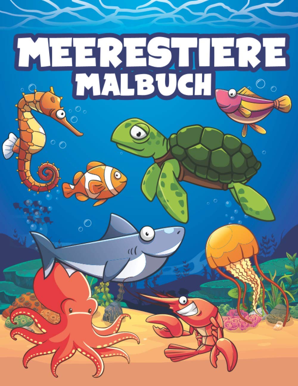 Meerestiere malbuch: malbuch für Kinder. Jungen und Mädchen., Krake , Wal, Seepferdchen, Hai, Fisch, Delfin... zum Ausmalen Mathematics