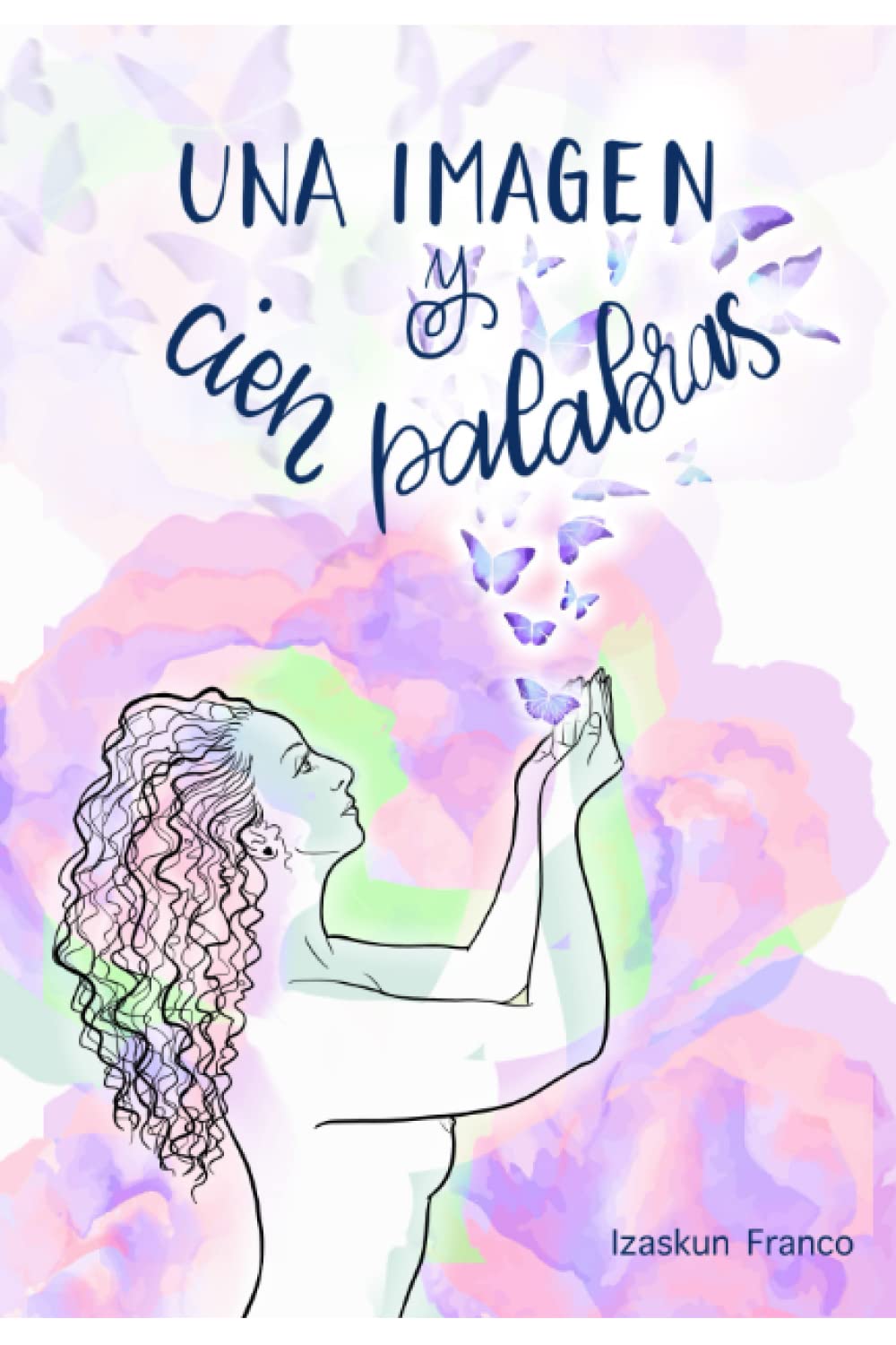 Una imagen & cien palabras: Poemas personalizados book