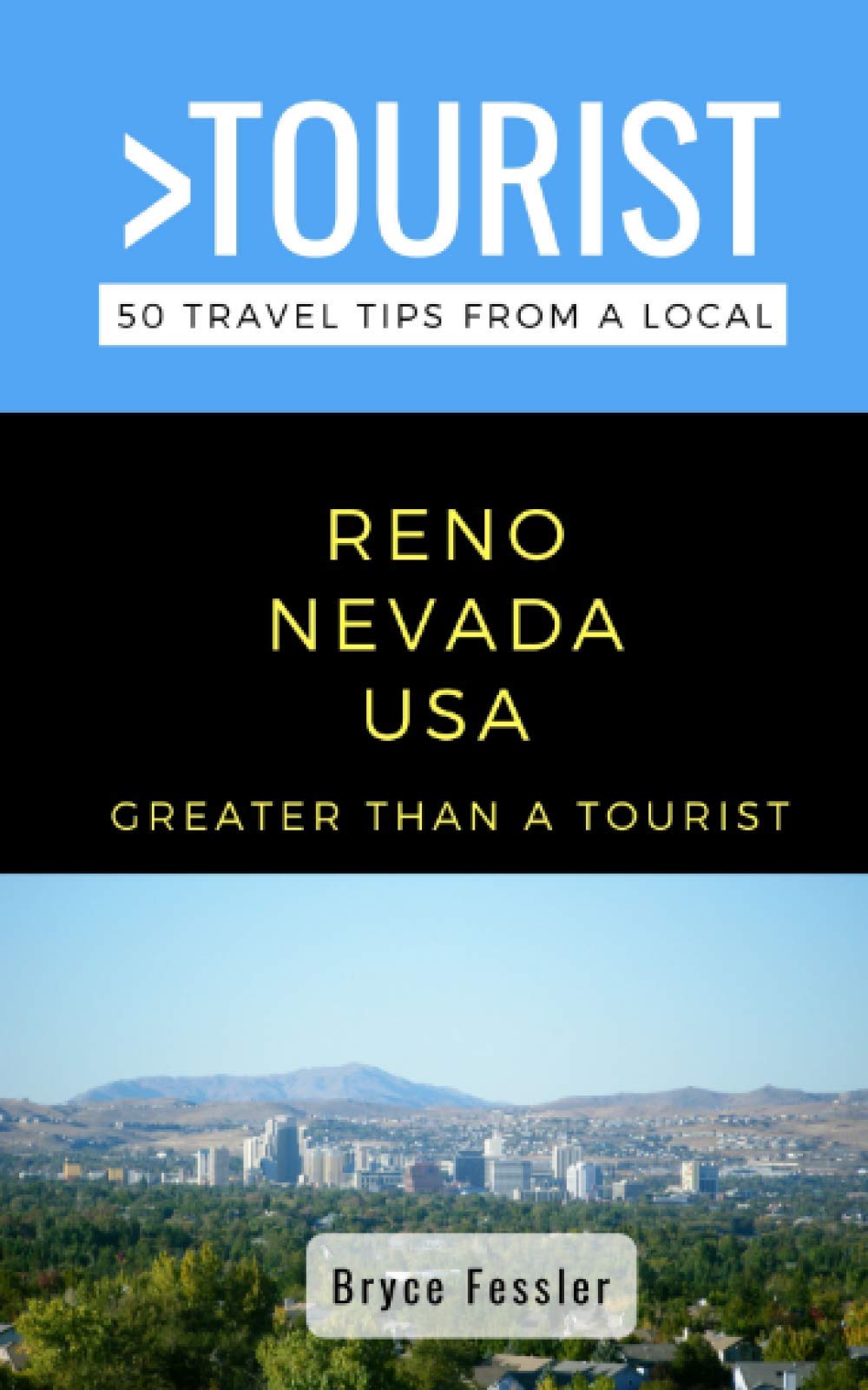 Greater Than a Tourist-Reno Nevada USA: 50 Travel Tips from a Local (Greater Than a Tourist Nevada) Leisure, Home & Garden