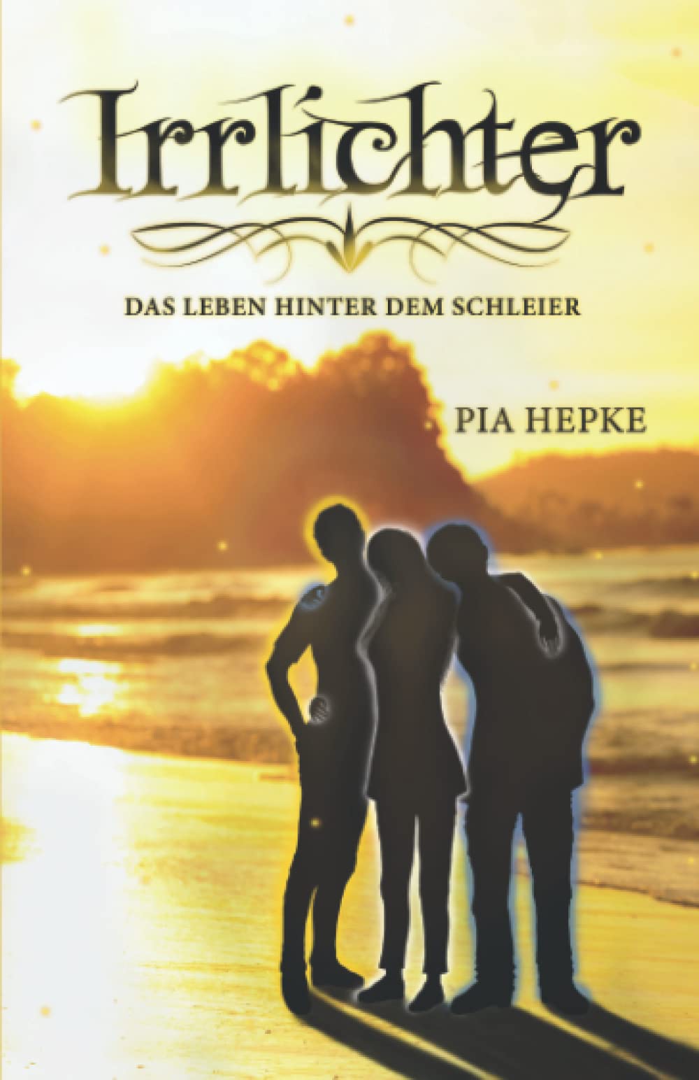 Irrlichter: Das Leben hinter dem Schleier Urban Fantasy