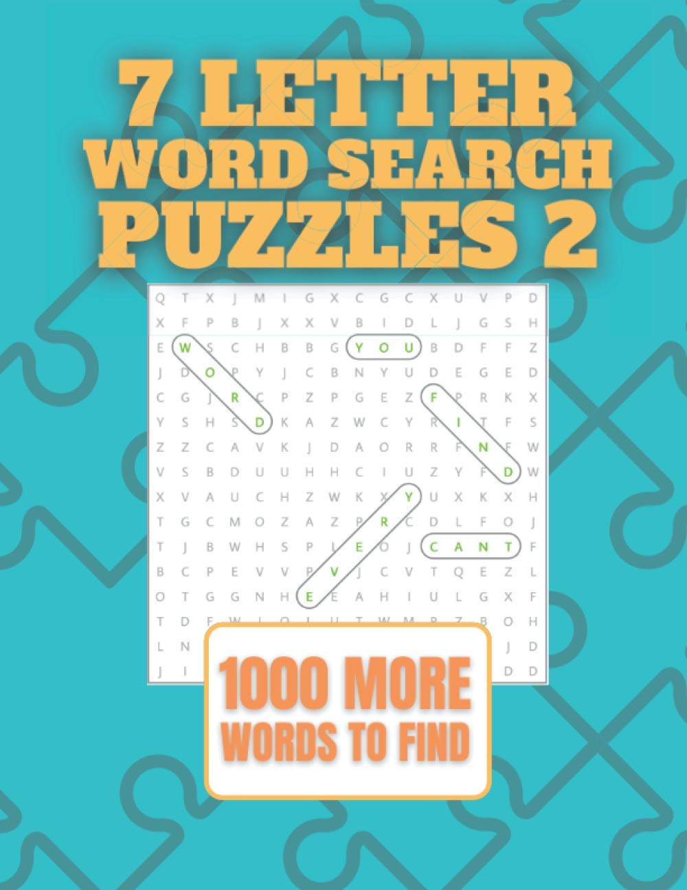 7 Letter Word Search Puzzles 2: 1000 More English Words To Find | 100 Unique Puzzles | Large Print Puzzle Book Leisure & Fun